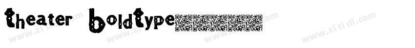 Theater BoldType1字体转换 Theater BoldType1字体转换